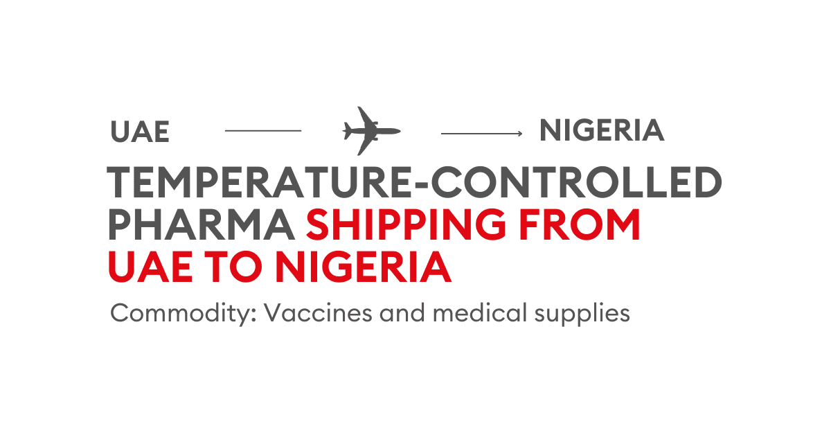 Optimized Cold Chain Logistics for Pharma Products from UAE to Nigeria | Case Study